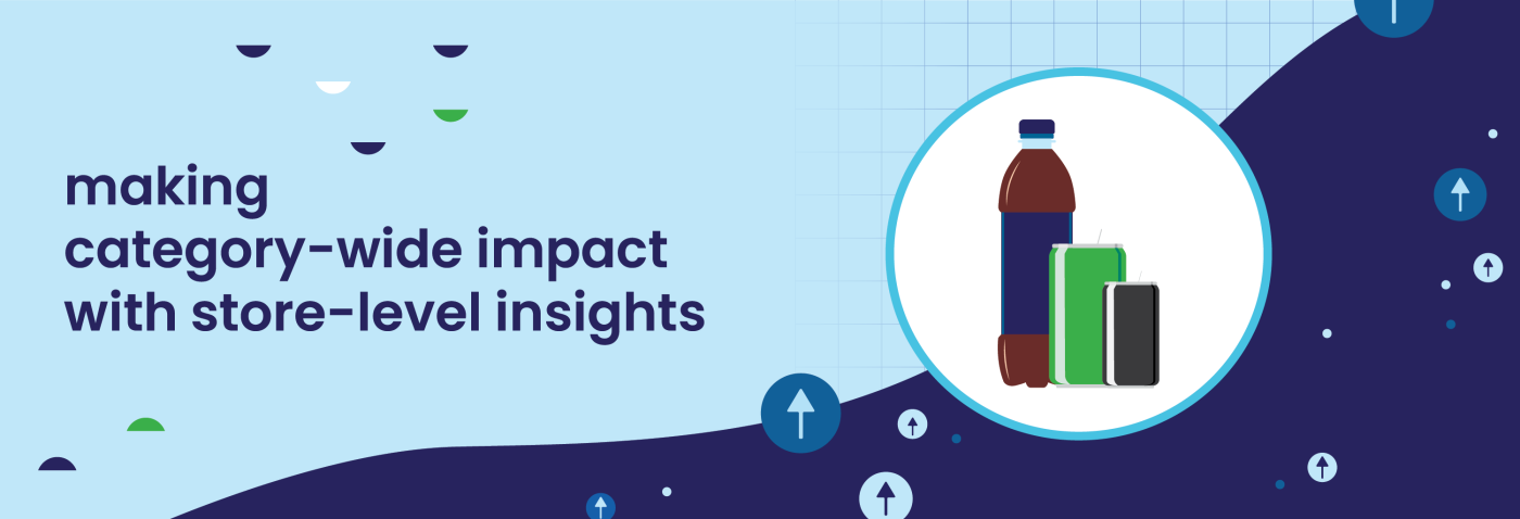 making category-wide impact with store-level insights 